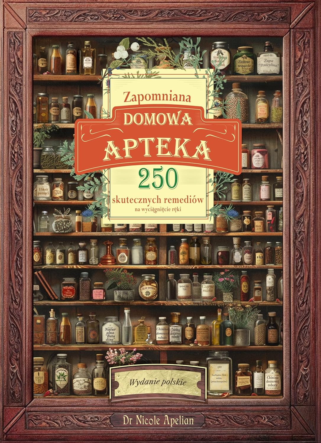 Okładka książki Zapomniana Domowa Apteka
